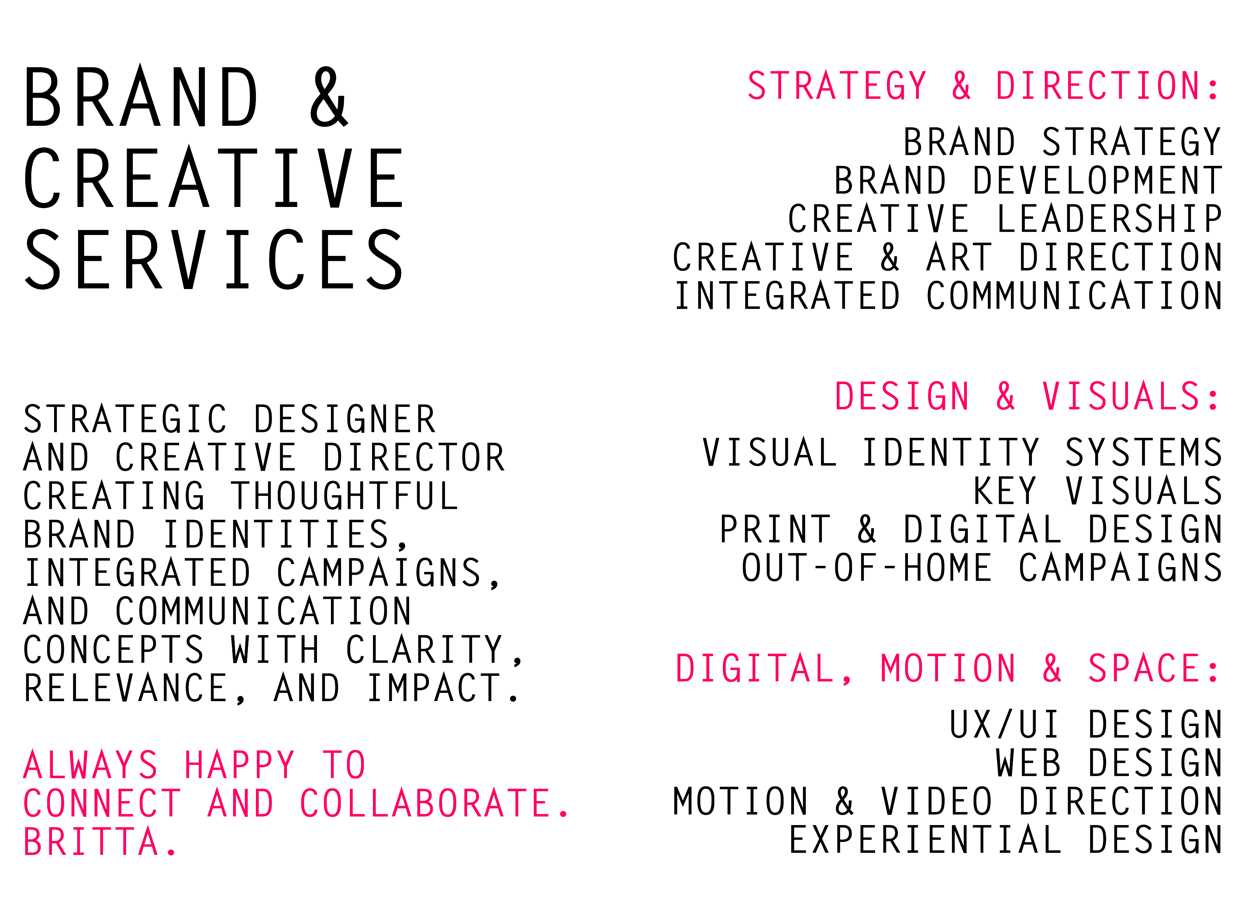 Brand development, visual identity system and creative direction for modern brands
